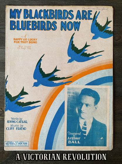 My Blackbirds Are Bluebirds Now - Leo. Feist - Irving Caesar and Cliff Friend - Vintage Jazz Age - Sheet Music - 1928