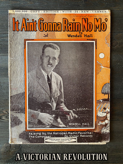 It Ain't Gonna Rain No Mo' by Wendell Hall - Sheet Music - 1923