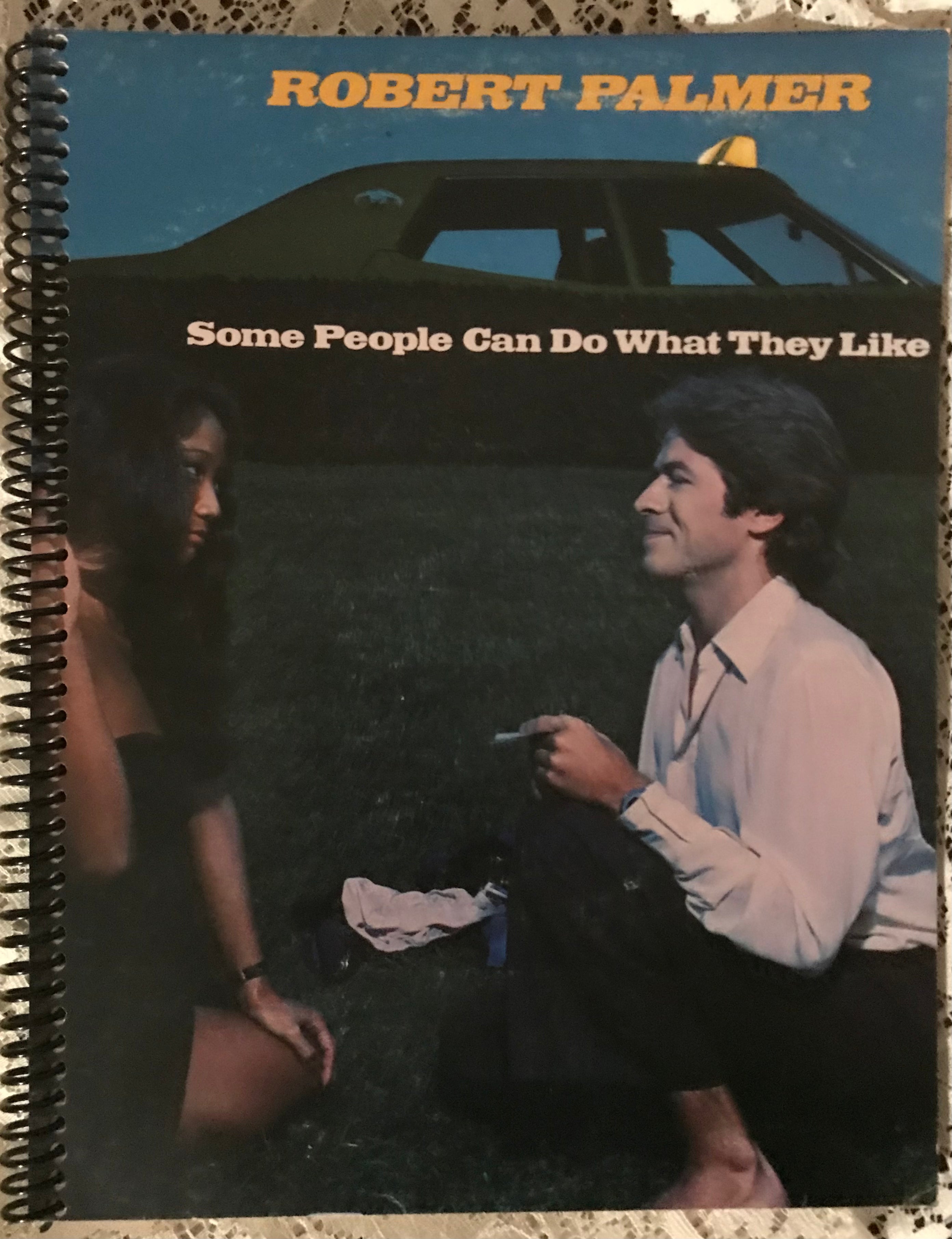 Robert Palmer Some People Can Do What They Like Album Cover Notebook